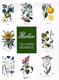 Votre herbier : 160 Plantes m�dicinales