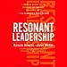 Books : Resonant Leadership (Unabridged)