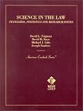Science In The Law: Standards, Statistics, and Research Issues (American Casebook Series and Other Coursebooks)