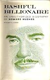 Bashful Billionaire: An Unauthorized Biography of Howard Hughes