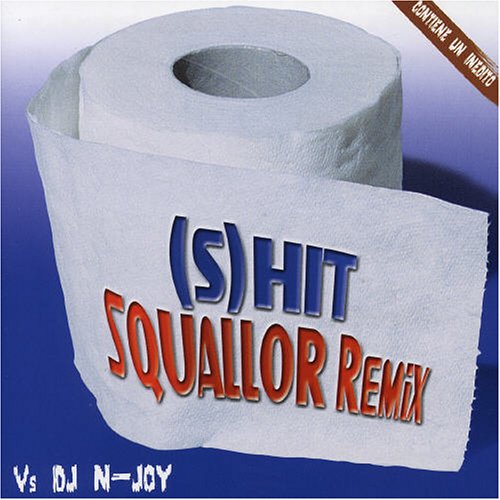 Squallor - (S)hit Squallor Remix - Zortam Music