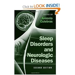 Sleep Disorders and Neurologic Diseases, Second Edition (Neurological Disease &... by Antonio Culebras