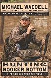 Hunting Booger Bottom: Life Lessons from the Field