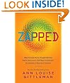 Zapped: Why Your Cell Phone Shouldn't Be Your Alarm Clock and 1,268 Ways to Outsmart the Hazards of Electronic Pollution