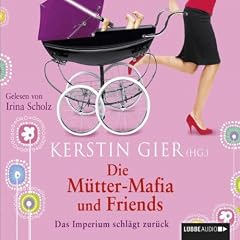 Die M�tter-Mafia und Friends
