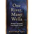 One River, Many Wells: Wisdom Springing from Global Faiths