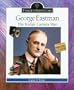 George Eastman: The Kodak Camera Man (Famous Inventors)