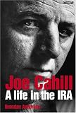 Joe Cahill: A Life in the IRA