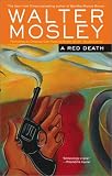 A Red Death : Featuring an Original Easy Rawlins Short Story "Silver Lining"