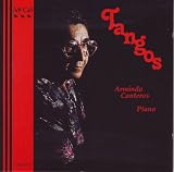 Tangos de la Guardia Vieja & Tangos by Astor Piazzolla - Arminda Canteros, solo piano