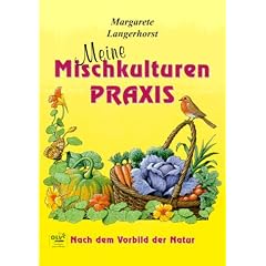 Meine MischKulturenpraxis: Nach dem Vorbild der Natur