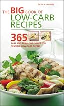 The Big Book of Low-Carb Recipes: 365 Fast and Fabulous Dishes for Every Low-Carb Lifestyle