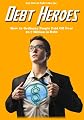 Get Out of Debt Like the Debt Heroes: How 21 Ordinary People Paid Off Over $1.7 Million in Debt