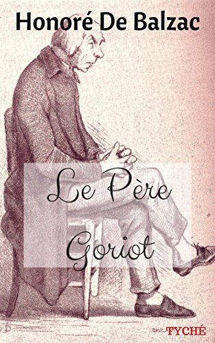 Le Père Goriot (French Edition)