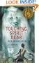 Touching Spirit Bear