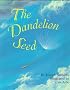 The Dandelion Seed