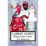 Lebron James--king of the Court book cover
