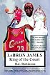 LeBron James--King of the Court