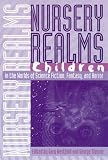 Nursery Realms: Children in the Worlds of Science Fiction, Fantasy, and Horror (Proceedings of the J.Lloyd Eaton Conference on Science Fiction & Fantasy Literature)