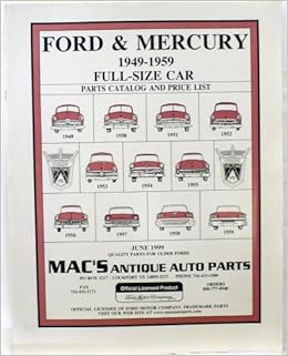Mac's Antique Auto Parts - Ford & Mercury 1949-1959 - Parts Catalog and Price List June 1999