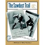 The Sawdust Trail: Billy Sunday in His Own Words (Bur Oak Book) book cover