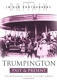 Trumpington Past and Present (Past & Present)