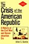 The Crisis of the American Republic: A History of the Civil War and Reconstruction Era (St. Martin's Press Series in U.S. History)