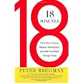 18 Minutes: Find Your Focus, Master Distraction, and Get the Right Things Done