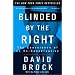 Blinded by the Right: The Conscience of an Ex-Conservative