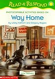 Photocopiable activities based on Way home by Libby Hathorn and Gregory Rogers