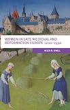 Women in Late Medieval and Reformation Europe 1200-1500 (European Culture and Society)