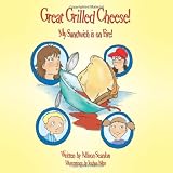 Great Grilled Cheese!: My Sandwich is on Fire!