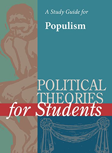 A Study Guide for Political Theories for Students: POPULISM