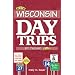 Wisconsin Day Trips: By Theme