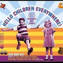 Hello Children Everywhere!: 60 Favourite Kids' Songs