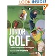 Junior Golf: A Complete Coaching Manual for the Young Golfer by  Nick Wright and Colin Montgomerie