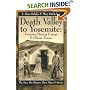 Death Valley to Yosemite: Frontier Mining Camps & Ghost Towns--The Men, The Women, Their Mines and Stories