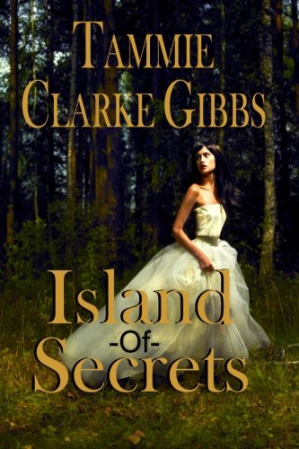 Island of Secrets, by Tammie Clarke Gibbs