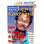 Life Is Like a Dogsled Team...: If You're Not the Lead Dog, the Scenery Never Changes--The Wit and Wisdom of Lewis Grizzard