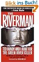 The Riverman: Ted Bundy and I Hunt for the Green River Killer