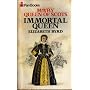 Immortal Queen by Elizabeth Byrd