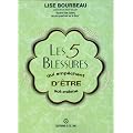 Les cinq blessures qui emp�chent d'�tre soi-m�me