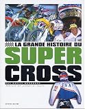 La grande histoire du supercross