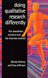 Doing Qualitative Research Differently: Free Association, Narrative and the Interview Method