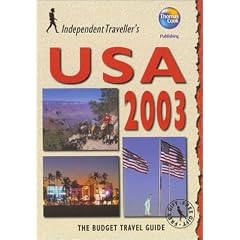 Independent Travellers USA 2003: The Budget Travel Guide