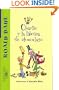 Charlie y la fabrica de chocolate (Charlie and the Chocolate Factory) (Alfaguara) (Spanish Edition)