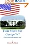 Four More For George W?