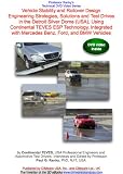 Vehicle Stability and Rollover Design Engineering Strategies, Solutions and Test Drives in the Detroit Silver Dome (USA), Using Continental TEVES ESP Technology, ... with Mercedes Benz, Ford, and BMW Vehicles