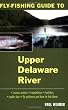 Fly-Fishing Guide to the Upper Delaware River