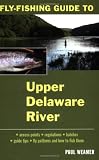 Fly-Fishing Guide to the Upper Delaware River